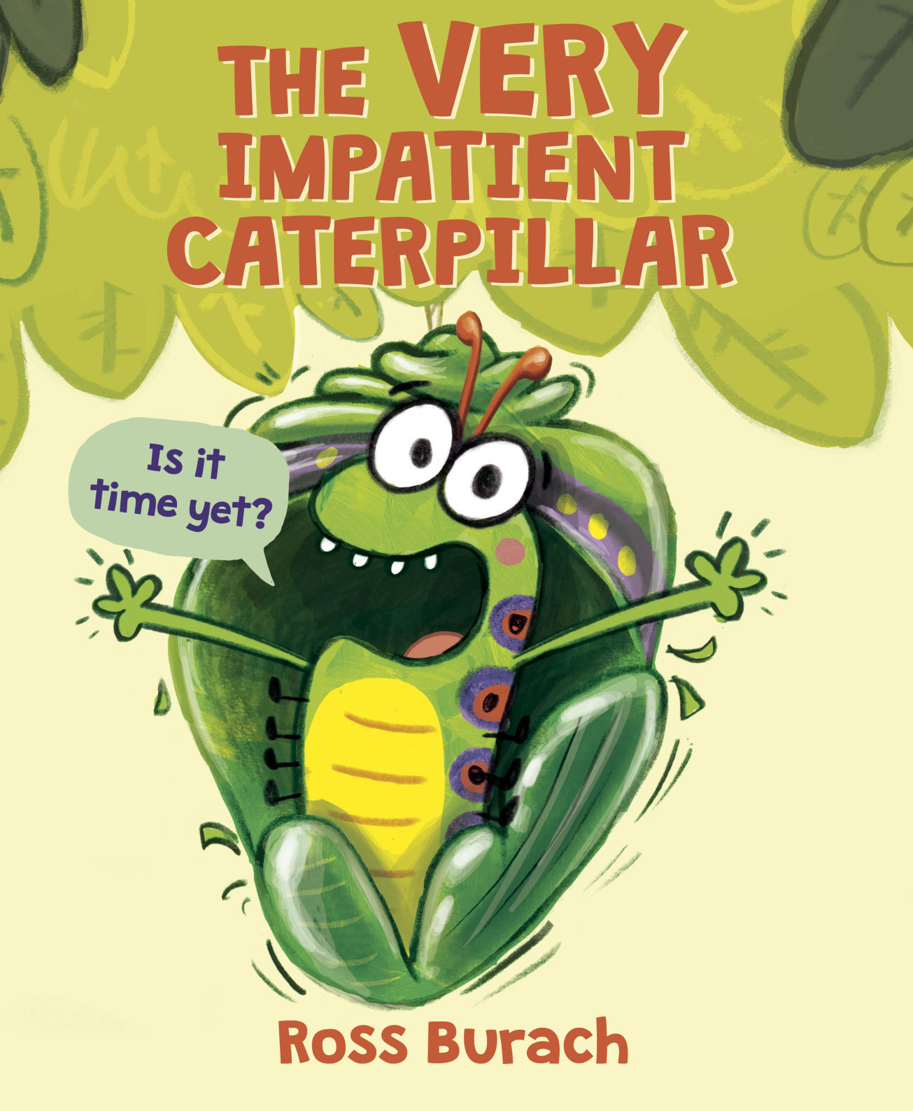 The Very Impatient Caterpillar